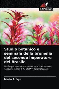 bokomslag Studio botanico e seminale della bromelia del secondo imperatore del Brasile