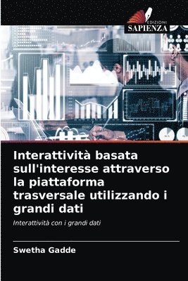 Interattivit basata sull'interesse attraverso la piattaforma trasversale utilizzando i grandi dati 1