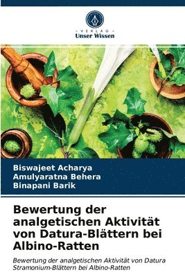 bokomslag Bewertung der analgetischen Aktivität von Datura-Blättern bei Albino-Ratten