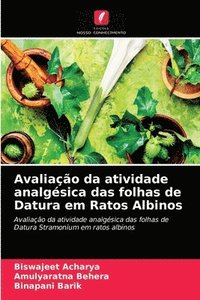 bokomslag Avaliao da atividade analgsica das folhas de Datura em Ratos Albinos