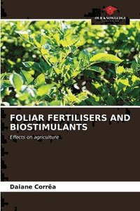 bokomslag Foliar Fertilisers and Biostimulants