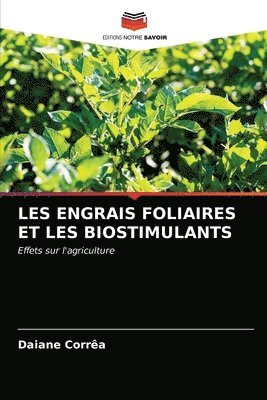 Les Engrais Foliaires Et Les Biostimulants