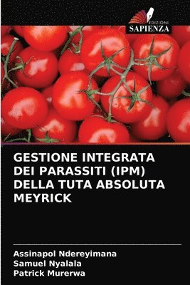 Gestione Integrata Dei Parassiti (Ipm) Della Tuta Absoluta Meyrick 1