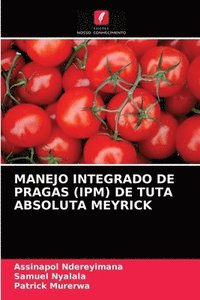 bokomslag Manejo Integrado de Pragas (Ipm) de Tuta Absoluta Meyrick