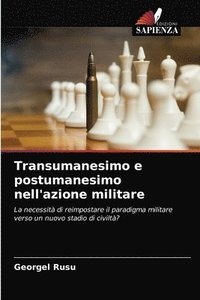 bokomslag Transumanesimo e postumanesimo nell'azione militare