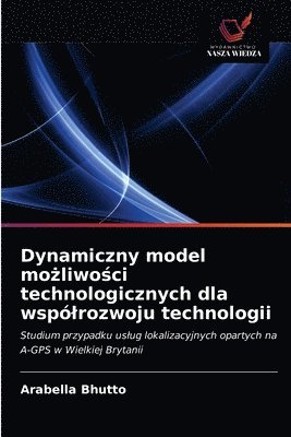 bokomslag Dynamiczny model mo&#380;liwo&#347;ci technologicznych dla wsplrozwoju technologii