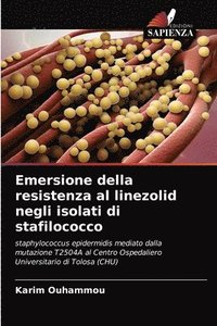 bokomslag Emersione della resistenza al linezolid negli isolati di stafilococco