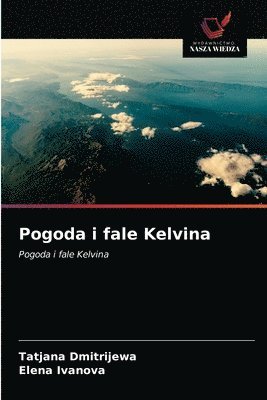 Tatjana Dmitrijewa, Elena Ivanova - Pogoda i fale Kelvina, Häftad