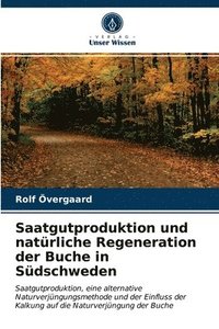 bokomslag Saatgutproduktion und natrliche Regeneration der Buche in Sdschweden