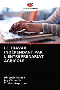 bokomslag Le Travail Indpendant Par l'Entreprenariat Agricole