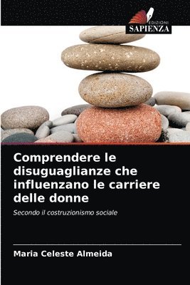 Comprendere le disuguaglianze che influenzano le carriere delle donne 1