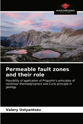 Permeable fault zones and their role 1