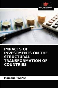 bokomslag Impacts of Investments on the Structural Transformation of Countries