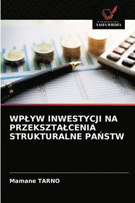 Wplyw Inwestycji Na Przeksztalcenia Strukturalne Pa&#323;stw 1