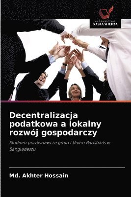 bokomslag Decentralizacja podatkowa a lokalny rozwoj gospodarczy