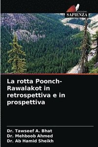 bokomslag La rotta Poonch-Rawalakot in retrospettiva e in prospettiva