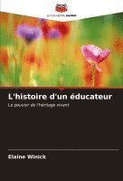 bokomslag L'histoire d'un éducateur