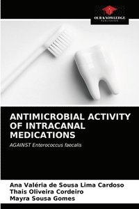bokomslag Antimicrobial Activity of Intracanal Medications