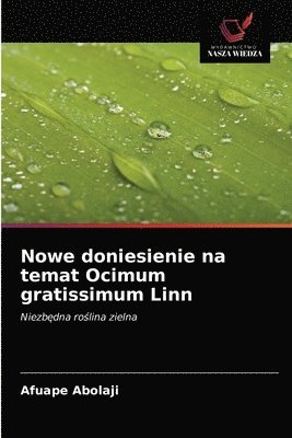 bokomslag Nowe doniesienie na temat Ocimum gratissimum Linn