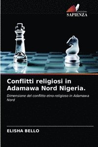 bokomslag Conflitti religiosi in Adamawa Nord Nigeria.