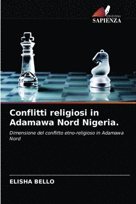 bokomslag Conflitti religiosi in Adamawa Nord Nigeria.