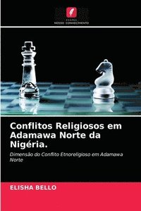 bokomslag Conflitos Religiosos em Adamawa Norte da Nigria.