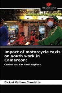 bokomslag Impact of motorcycle taxis on youth work in Cameroon