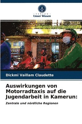 bokomslag Auswirkungen von Motorradtaxis auf die Jugendarbeit in Kamerun