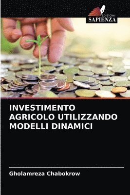 Investimento Agricolo Utilizzando Modelli Dinamici 1