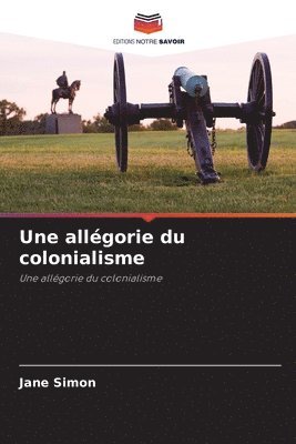 bokomslag Une allgorie du colonialisme
