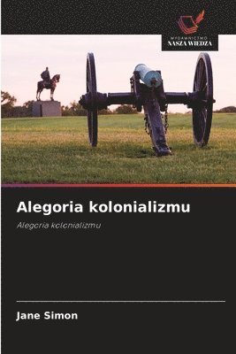 bokomslag Alegoria kolonializmu