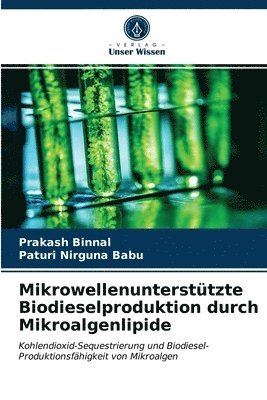 bokomslag Mikrowellenuntersttzte Biodieselproduktion durch Mikroalgenlipide