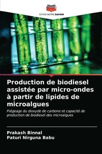 bokomslag Production de biodiesel assiste par micro-ondes  partir de lipides de microalgues