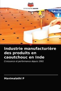 bokomslag Industrie manufacturiere des produits en caoutchouc en Inde