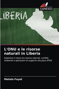 bokomslag L'ONU e le risorse naturali in Liberia