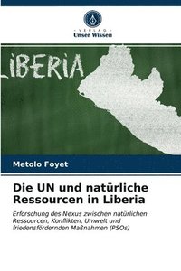 bokomslag Die UN und naturliche Ressourcen in Liberia