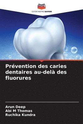 Prvention des caries dentaires au-del des fluorures 1