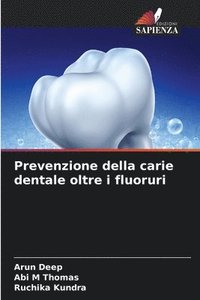 bokomslag Prevenzione della carie dentale oltre i fluoruri