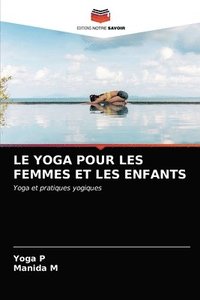 bokomslag Le Yoga Pour Les Femmes Et Les Enfants