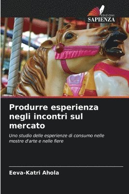 Produrre esperienza negli incontri sul mercato 1