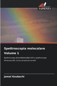 bokomslag Spettroscopia molecolare Volume 1