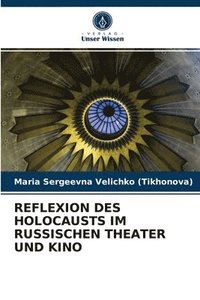 bokomslag Reflexion Des Holocausts Im Russischen Theater Und Kino