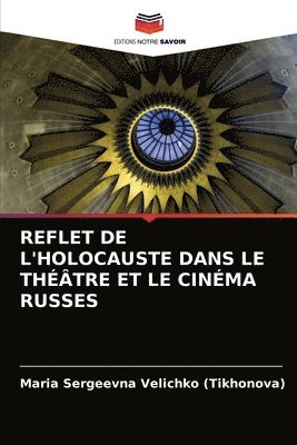 Reflet de l'Holocauste Dans Le Thtre Et Le Cinma Russes 1