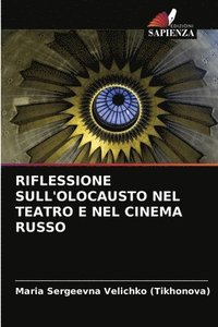 bokomslag Riflessione Sull'olocausto Nel Teatro E Nel Cinema Russo