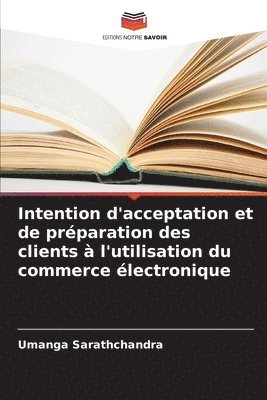 bokomslag Intention d'acceptation et de préparation des clients à l'utilisation du commerce électronique