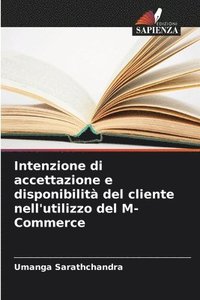 bokomslag Intenzione di accettazione e disponibilit del cliente nell'utilizzo del M-Commerce