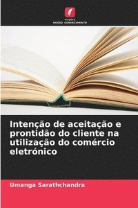 bokomslag Inteno de aceitao e prontido do cliente na utilizao do comrcio eletrnico