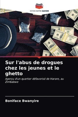 Sur l'abus de drogues chez les jeunes et le ghetto 1