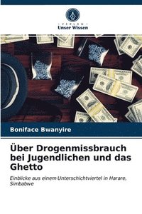 bokomslag ber Drogenmissbrauch bei Jugendlichen und das Ghetto