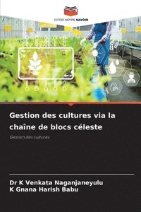 bokomslag Gestion des cultures via la chane de blocs cleste